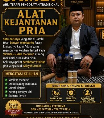 Pengobatan Tradisional Alat Vital H. Abdul Azis Resmi Hadir di Jambi